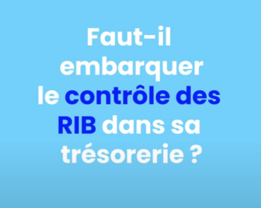 Faut il embarquer le contrôle des RIB dans sa tré ...