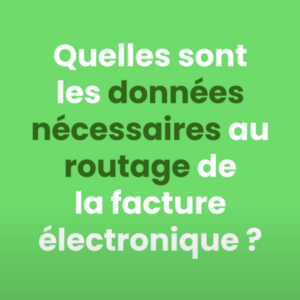 Quelles sont les données nécessaires au routage de la facture ?