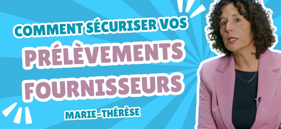 Comment sécuriser ses prélèvements fournisseurs ?