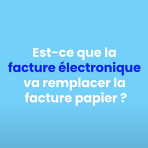 La Facture Électronique va-t-elle remplacer le Papier ?