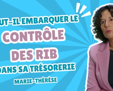 Faut il embarquer le contrôle des RIB dans sa tré ...