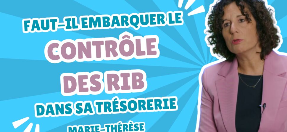 Faut il embarquer le contrôle des RIB dans sa trésorerie ?