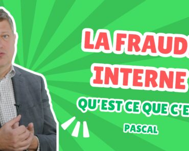 La fraude interne, qu’est-ce que c’est  ...