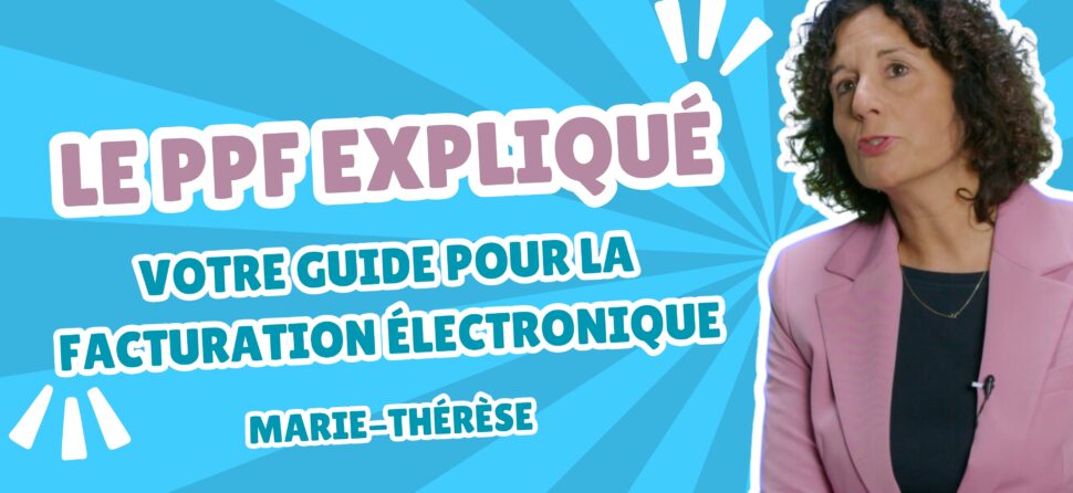 PPF Expliqué : Votre Guide pour la Facturation Électronique