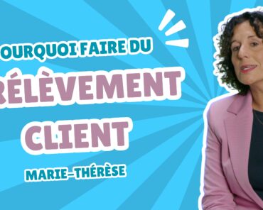 Pourquoi faire du prélèvement client ?