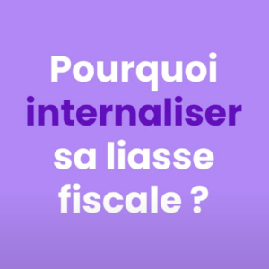 Pourquoi internaliser sa liasse fiscale ?