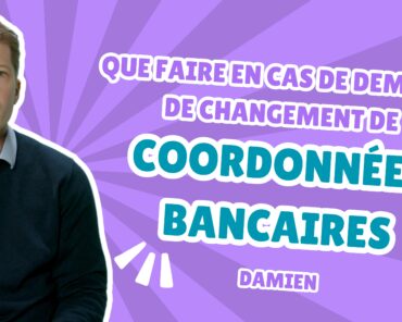 Que faire en cas de demande de changement de coordo ...