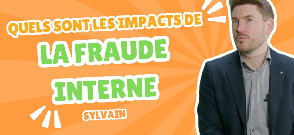 Quels sont les impacts de la fraude interne ?