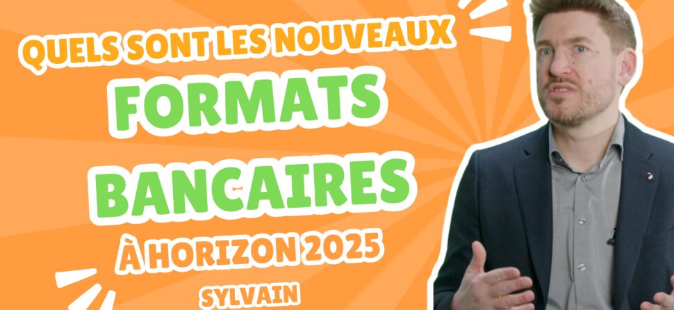 Quels sont les nouveaux formats bancaires à horizon 2025 ?