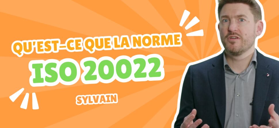 Qu’est-ce que la norme ISO 20022 ?